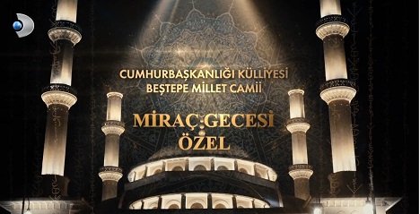 Cumhurbaşkanlığı Külliyesi Miraç Kandili Programı