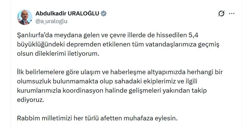 Ulaştırma ve Altyapı Bakanı Abdulkadir Uraloğlu, Şanlıurfa depremi sonrası açıklama yaptı
